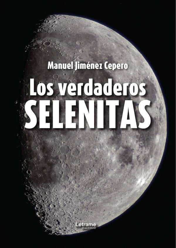 Los verdaderos selenitas | Manuel jimenez Cepero