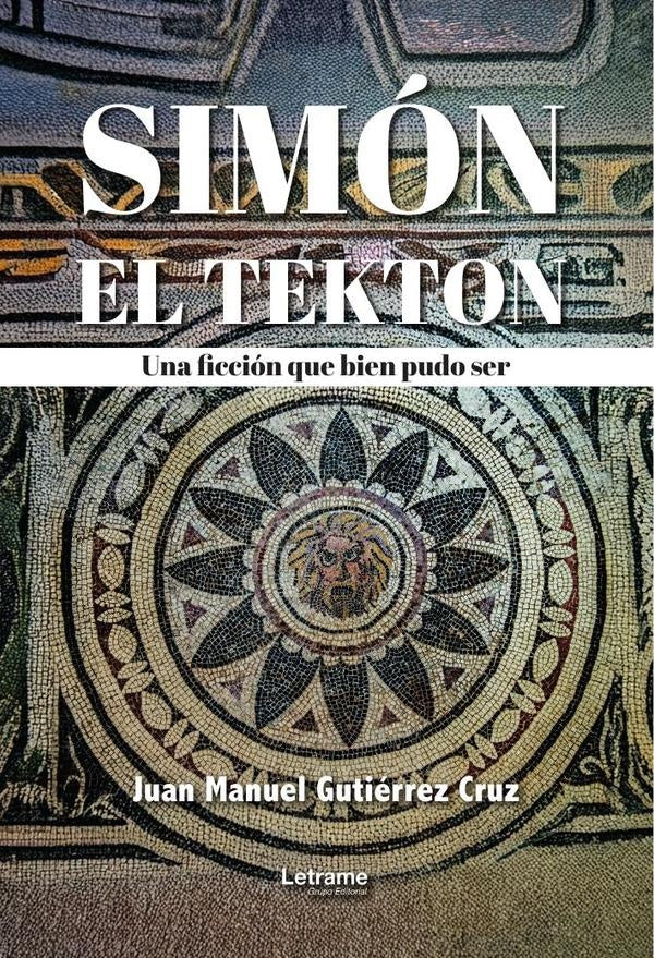 Simon El Tekton | Juan Manuel Gutierrez Cruz