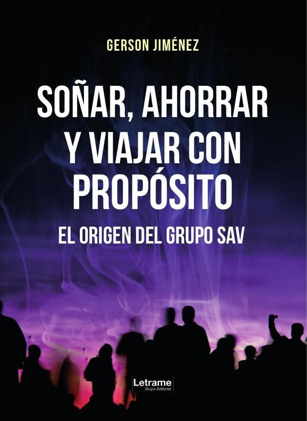 So?ar, ahorrar y viajar con proposito | Gerson Jimenez Urrutia