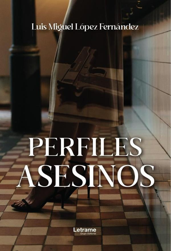 Perfiles asesinos | Luis Miguel Lopez Fernandez