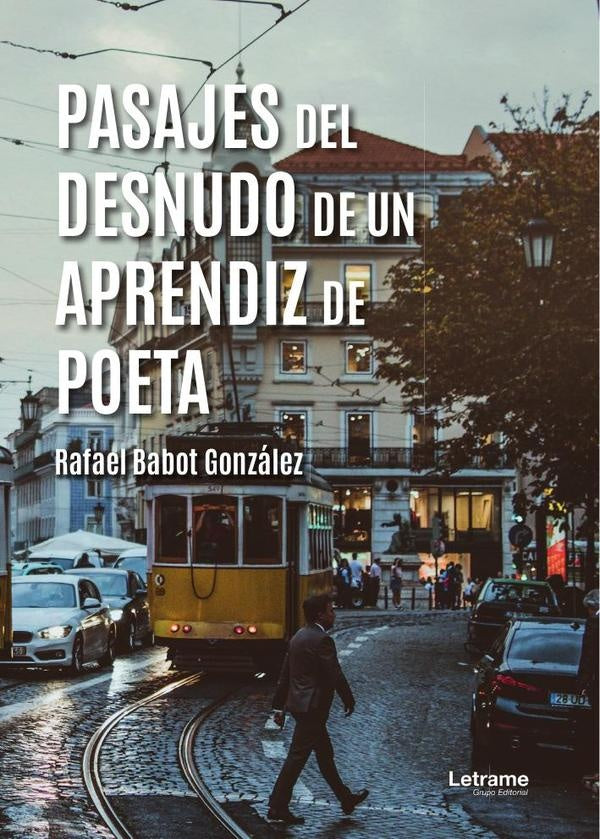 Pasajes del desnudo de un aprendiz de poeta | Rafael Babot Gonzalez