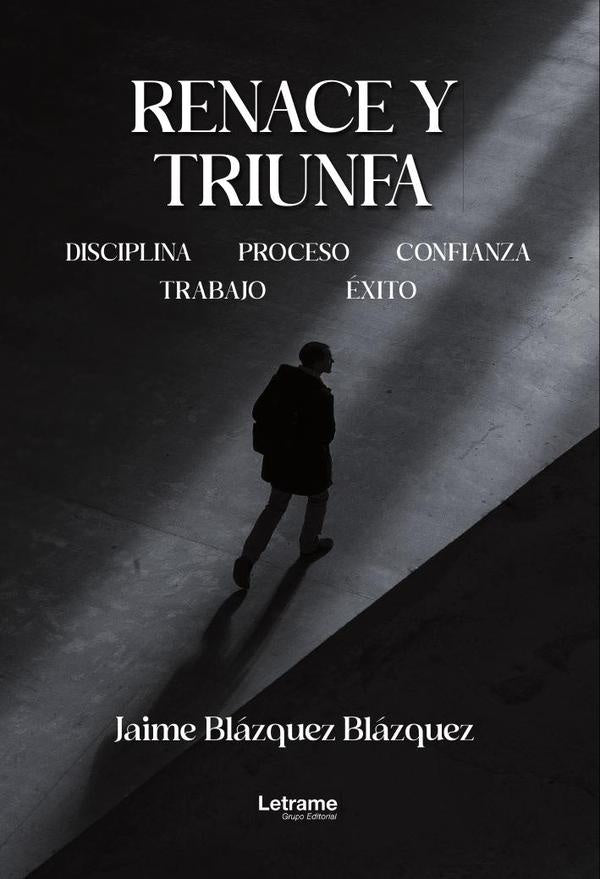 Renace y triunfa | Jaime Blazquez Blazquez
