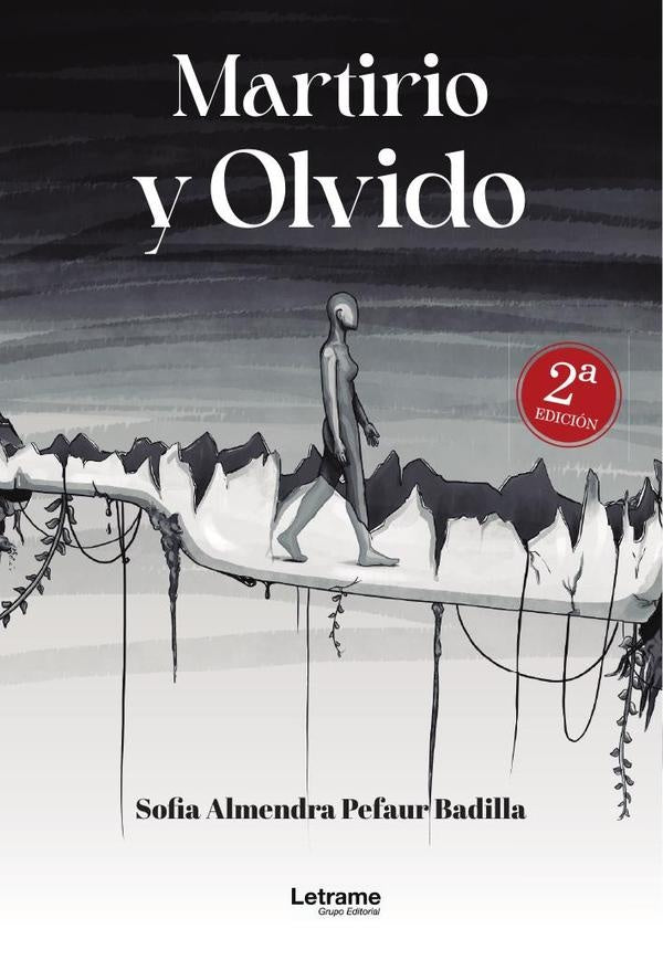 Martirio y Olvido | Sofia Almendra Pefaur Badilla