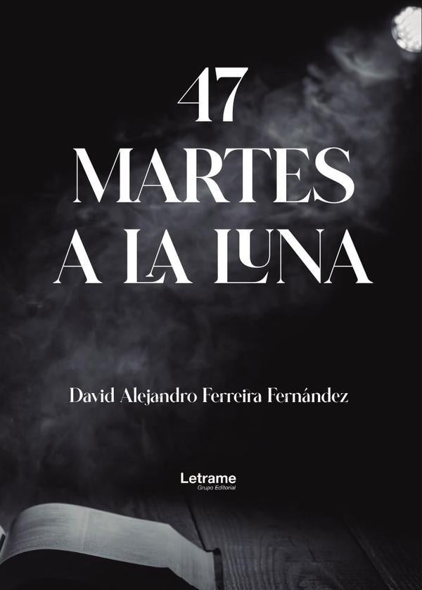47 martes a la luna | David Alejandro Ferreira Fernandez