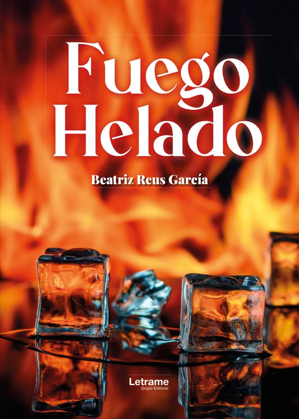 Fuego helado | Beatriz Reus Garcia