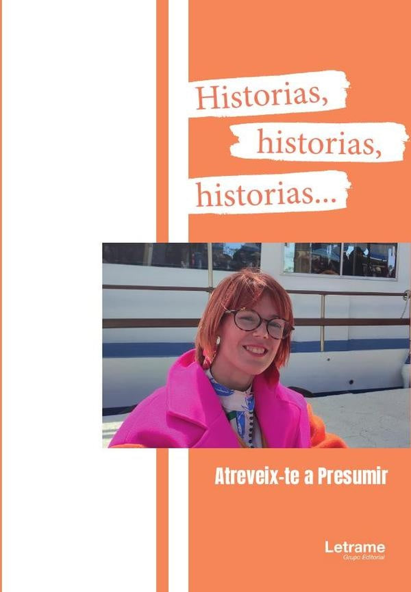 Historias, historias, historias... | Atreveix-te a Presumir
