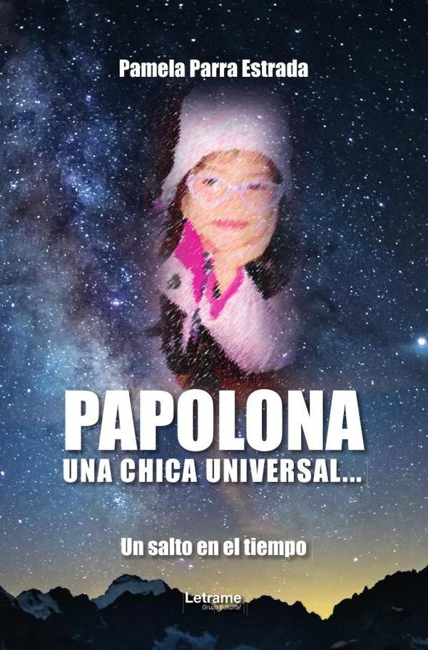 Papolona una chica universal... | Pamela Parra Estrada