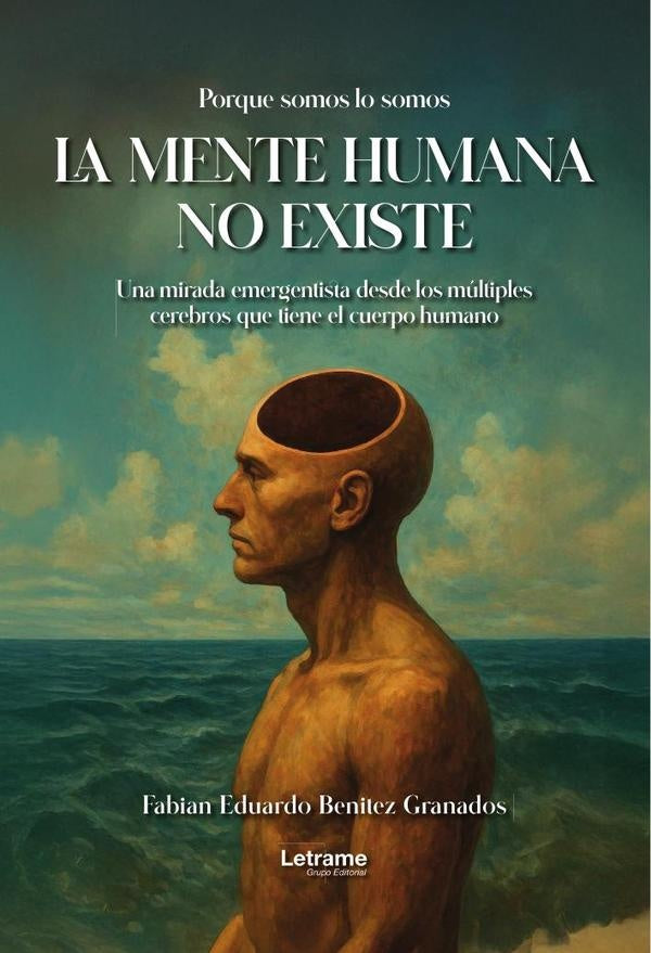 La mente humana no existe | Fabian Eduardo Benitez Granados