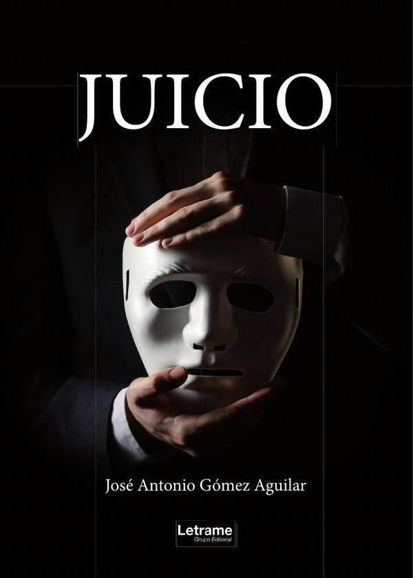 Juicio | Jose Antonio Gomez Aguilar