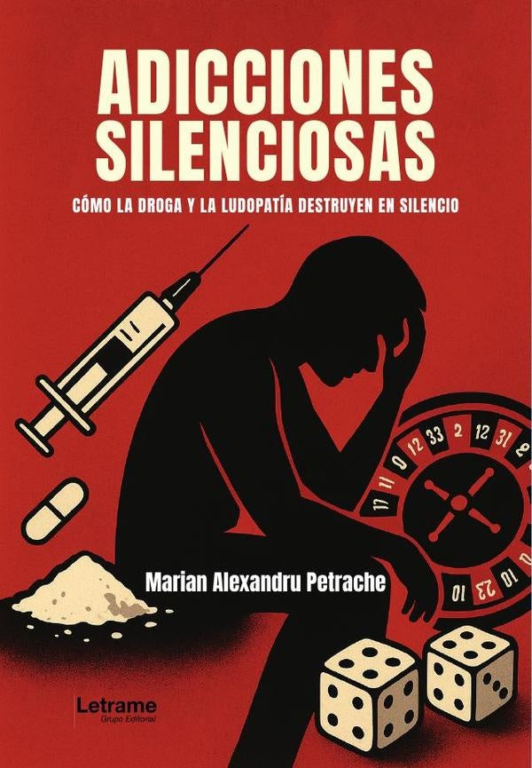 Adicciones silenciosas | Marian Alexandru Petrache