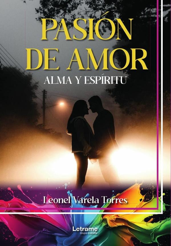 Pasion de amor | Jose Leonel Varela Torres