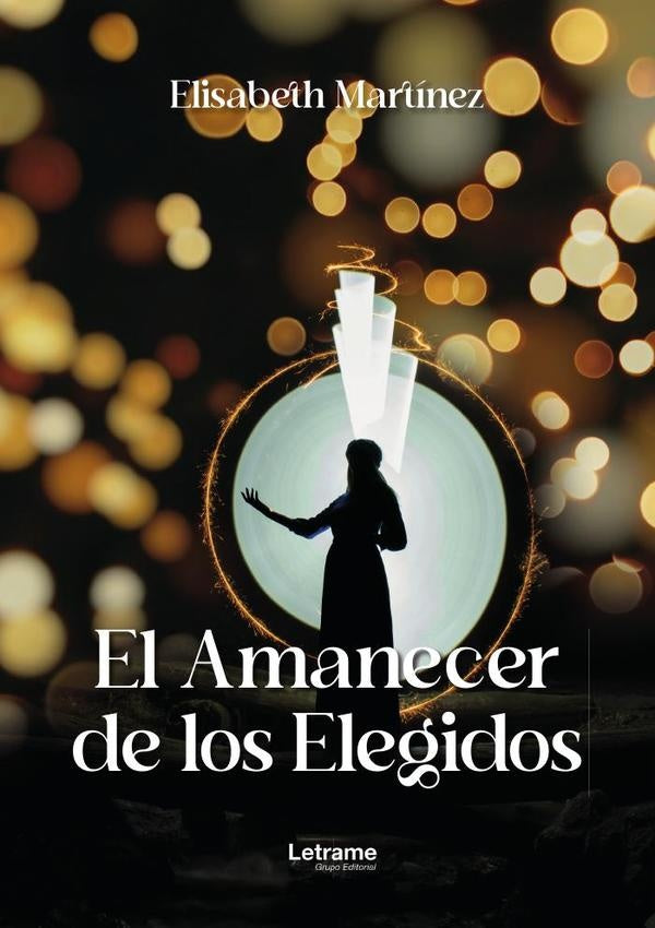 El amanecer de los elegidos | Elisabeth Martinez