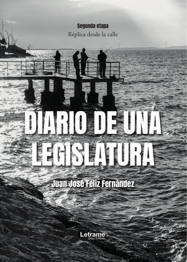 Diario de una legislatura | Juan Jose Feliz Fernandez