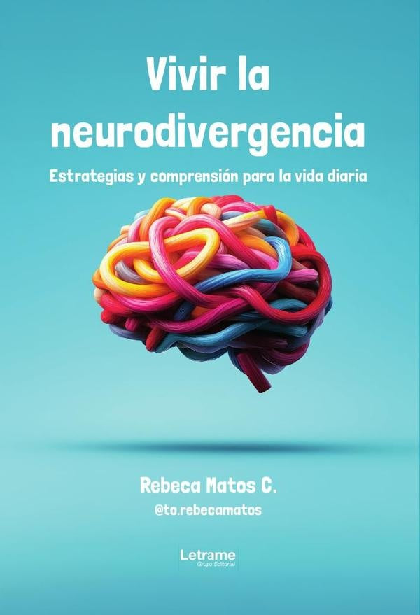 Vivir la neurodivergencia | Rebeca Matos C.
