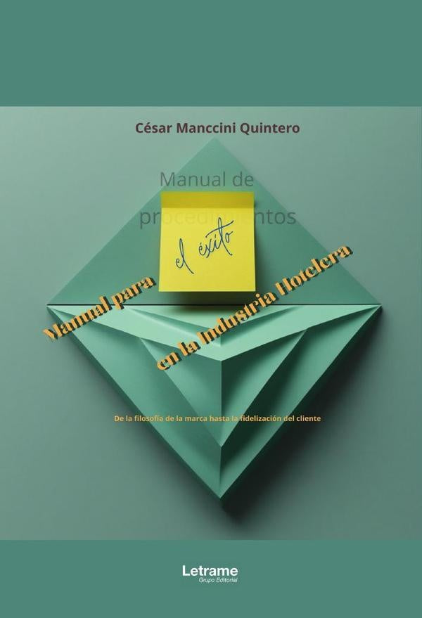Manual para el exito en la industria hotelera | Cesar Manccini Quintero