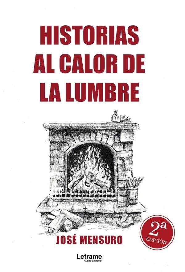 Historias al calor de la lumbre | Jose Mensuro