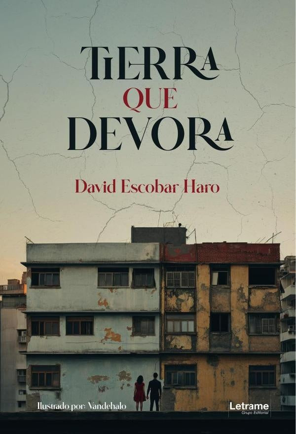 Tierra que devora | David Escobar Haro