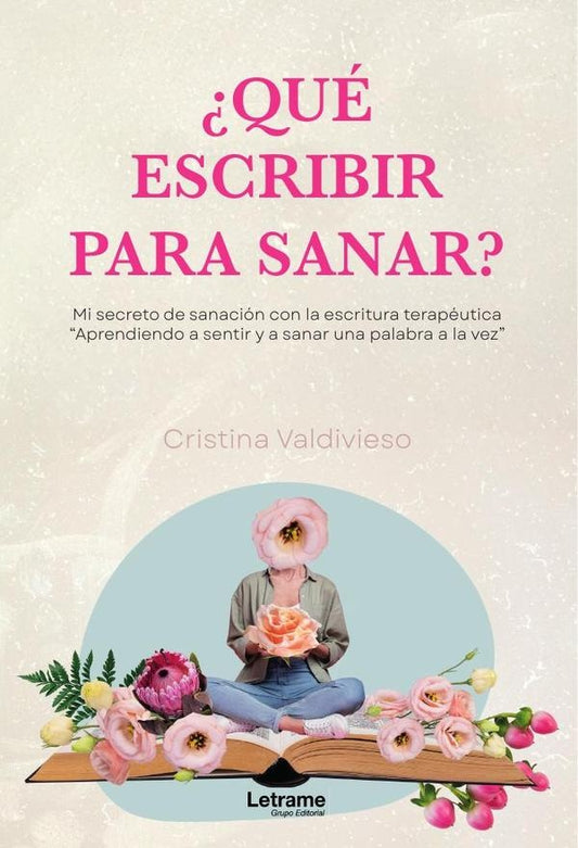 ?Que escribir para sanar? | Cristina Valdivieso