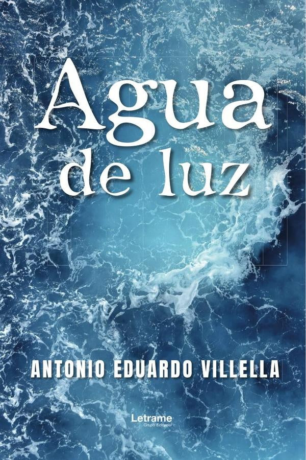 Agua de luz | Antonio Eduardo Villella
