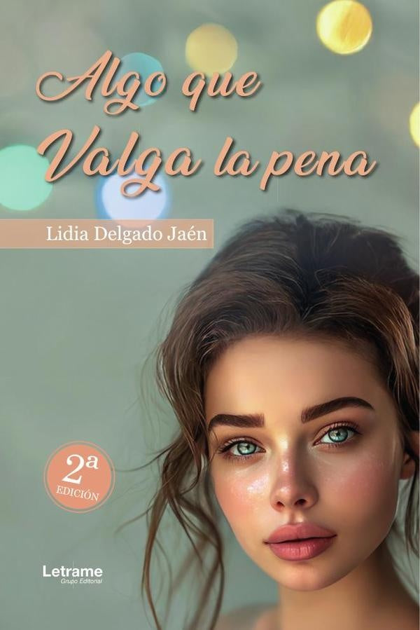 Algo que valga la pena | Lidia Delgado Jaen