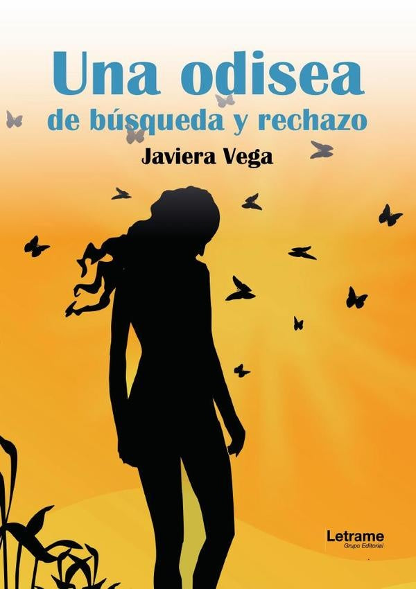 Una odisea de busqueda y rechazo | Javiera Vega
