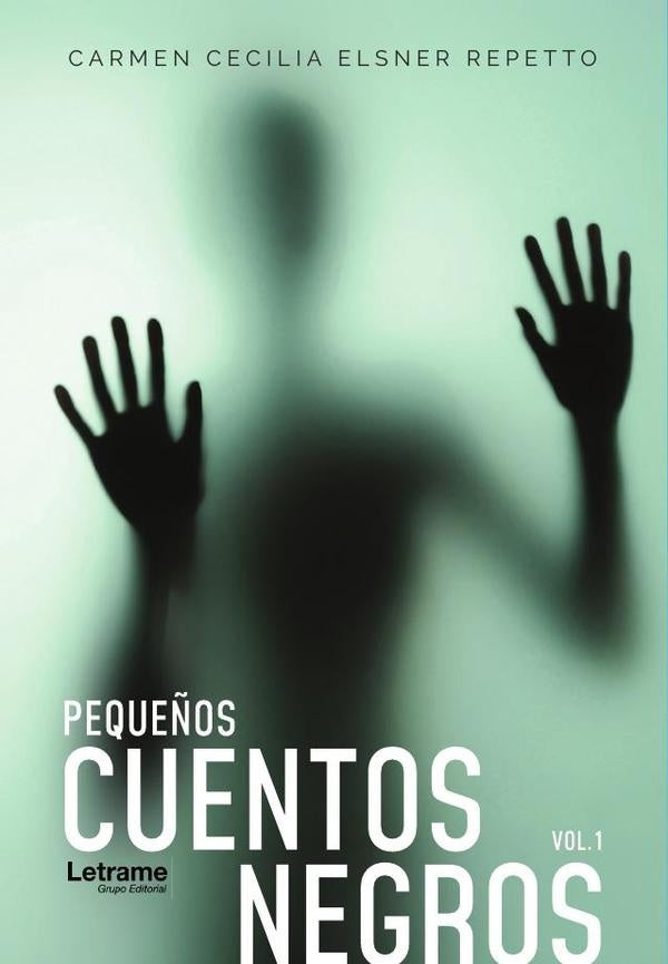 Peque?os cuentos negros | Carmen Cecilia Elsner Repetto