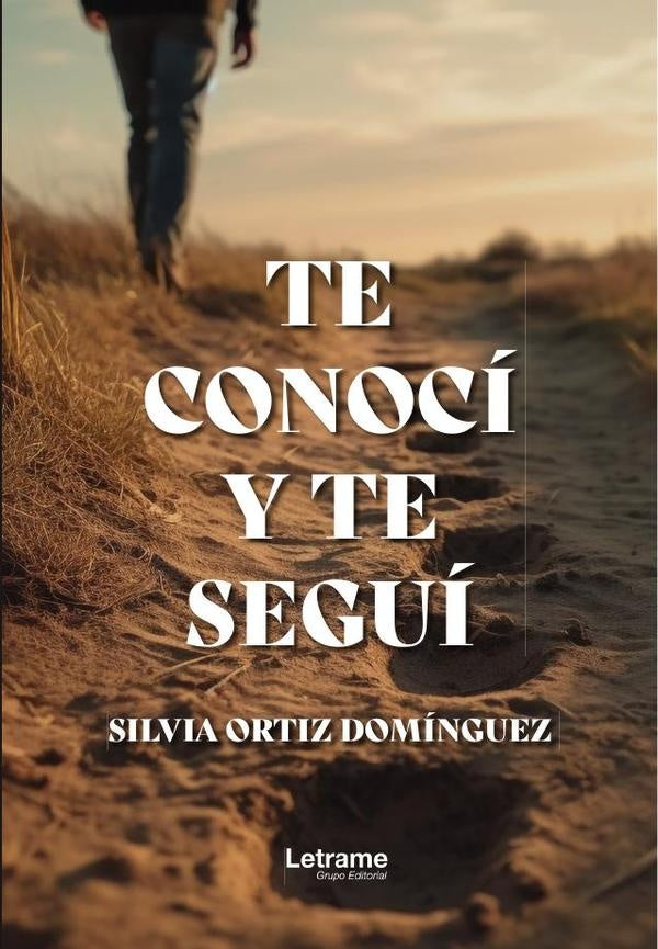 Te conoci y te segui | Silvia Ortiz Dominguez