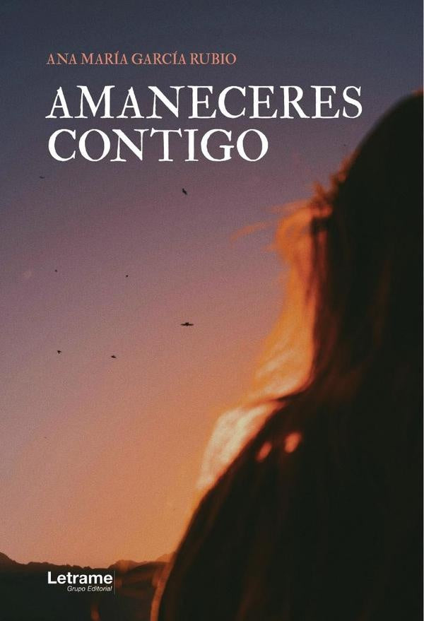 Amaneceres contigo | Ana Maria Garcia Rubio