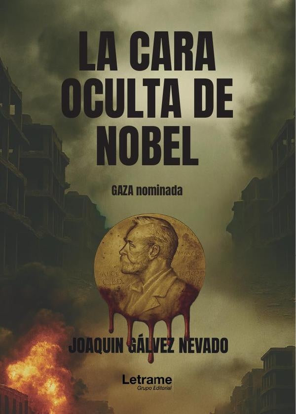 La cara oculta de Nobel | JOAQUIN GaLVEZ NEVADO
