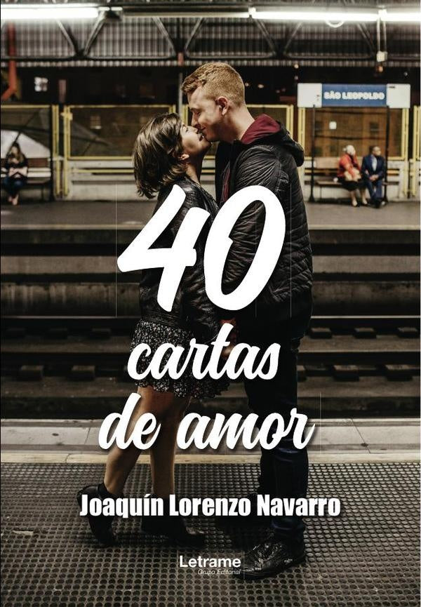 40 cartas de amor | Joaquin Lorenzo Navarro