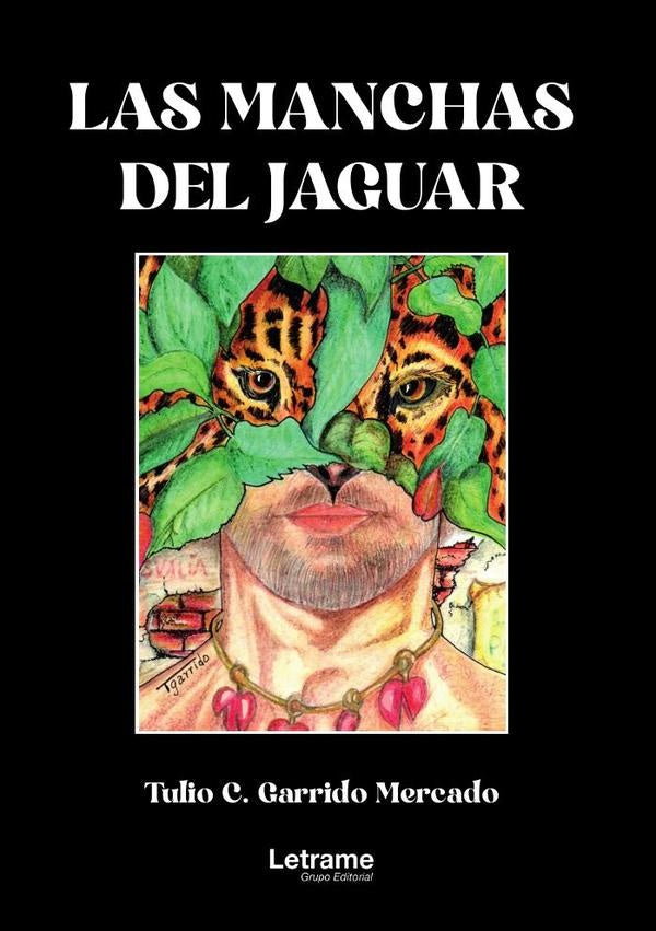 Las manchas del jaguar | Tulio Garrido Mercado