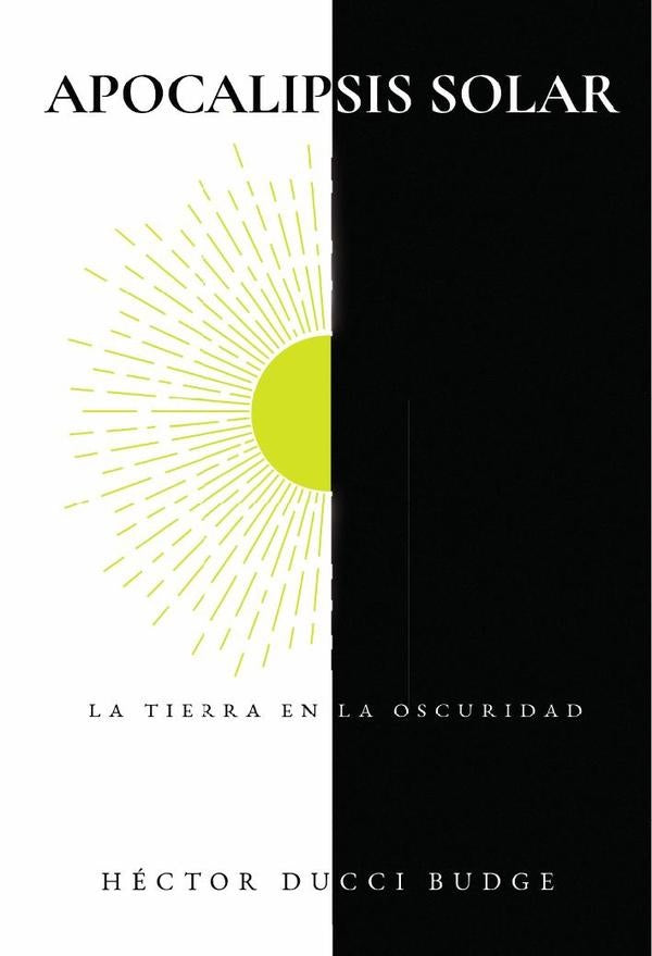 Apocalipsis solar | Hector Ducci Budge