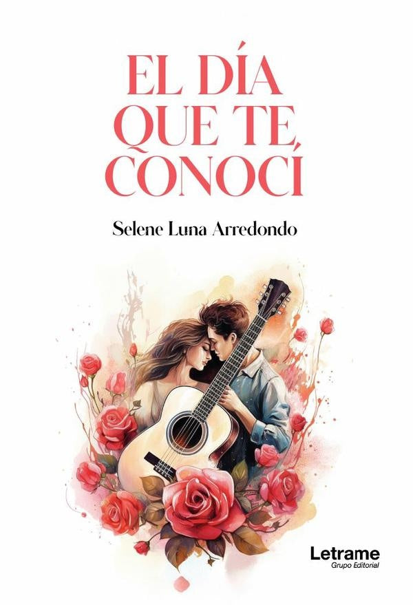 El dia que te conoci | Selene Luna Arredondo
