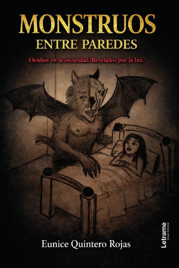 Monstruos entre paredes | Eunice Quintero Rojas