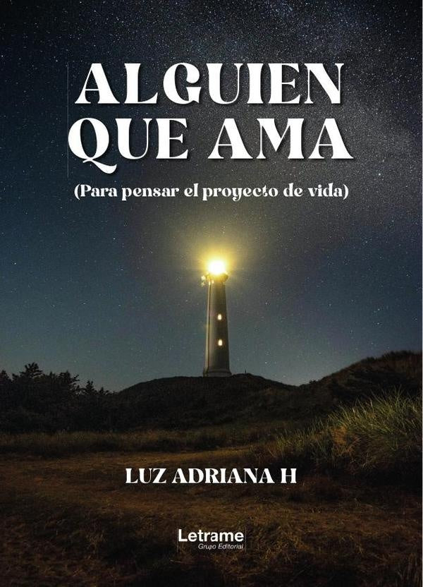 Alguien que ama | Luz Adriana H