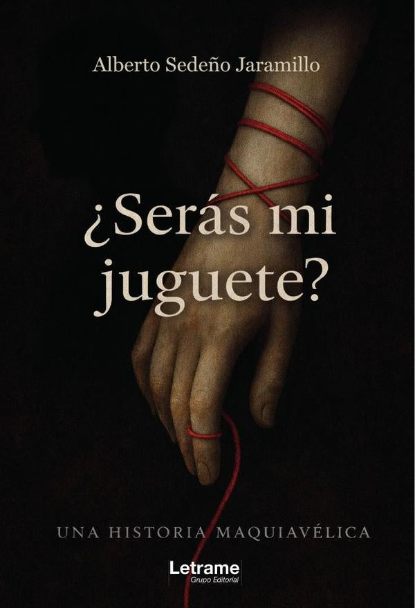 ?Seras mi juguete? | Alberto Sede?o Jaramillo