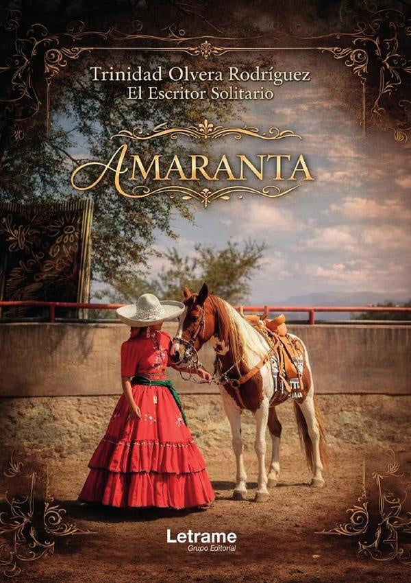Amaranta | Trinidad Olvera Rodriguez (El escritor solitario)