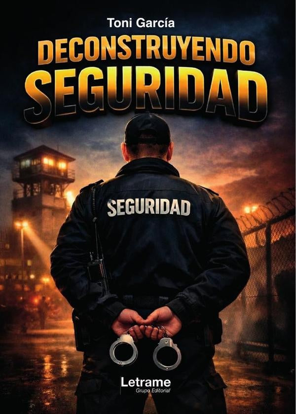 Deconstruyendo seguridad | Toni Garcia