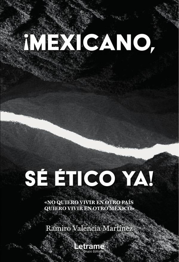 ?Mexicano, se etico ya! | Ramiro Valencia Martinez