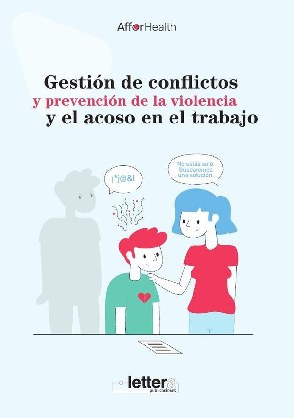 Gestion de conflictos y prevencion de la violencia y el acoso en el trabajo | Affor Health Expertos en Riesgos Psicosociales