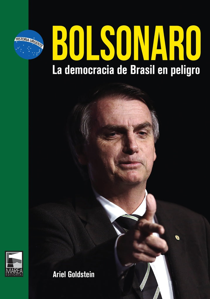 Bolsonaro: la democracia de Brasil en peligro | ARIEL GOLDSTEIN