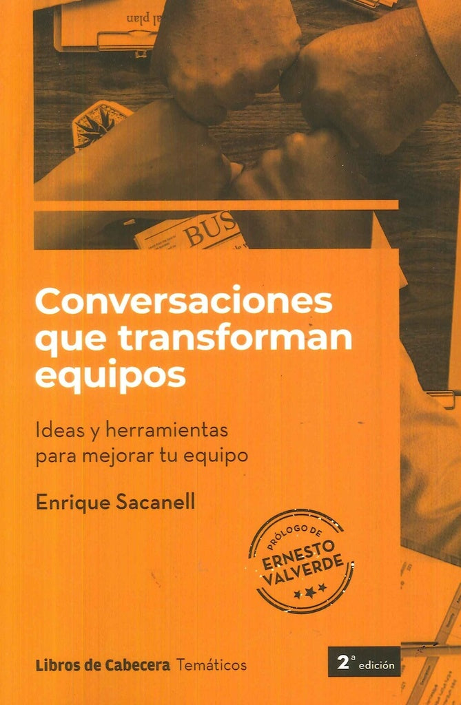 Conversaciones que transforman equipos: Ideas y herramientas para mejorar tu equipo | Enrique Sacanell