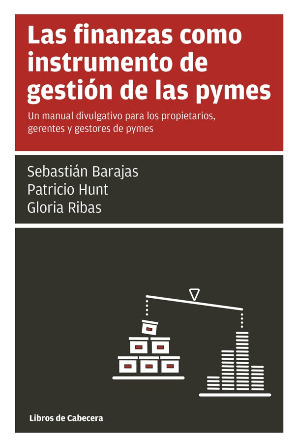 Las finanzas como instrumento de gestion de las pymes: Un manual divulgativo para los propietarios,  | Sebastian Barajas