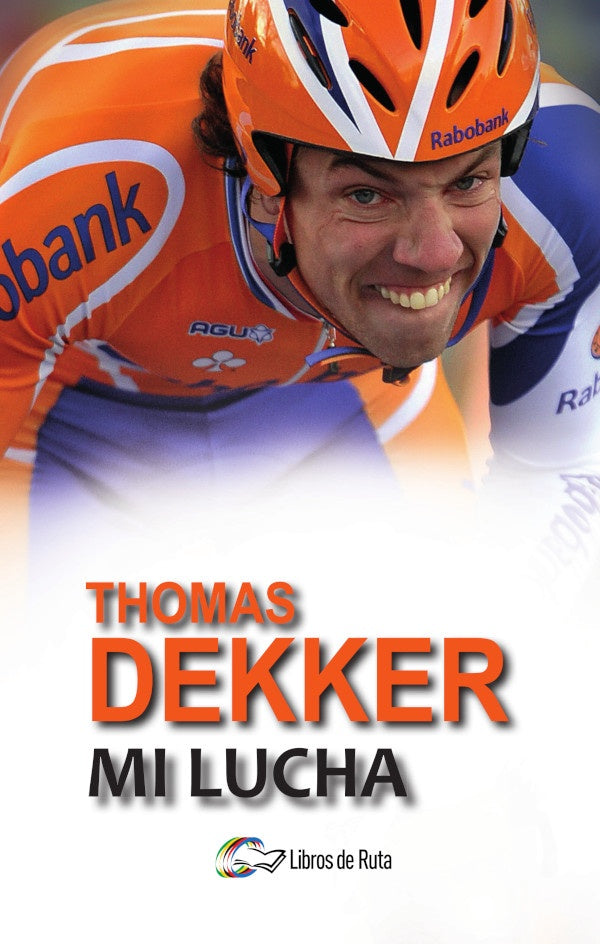 Thomas Dekker. Mi lucha | Thijs Zonneveld