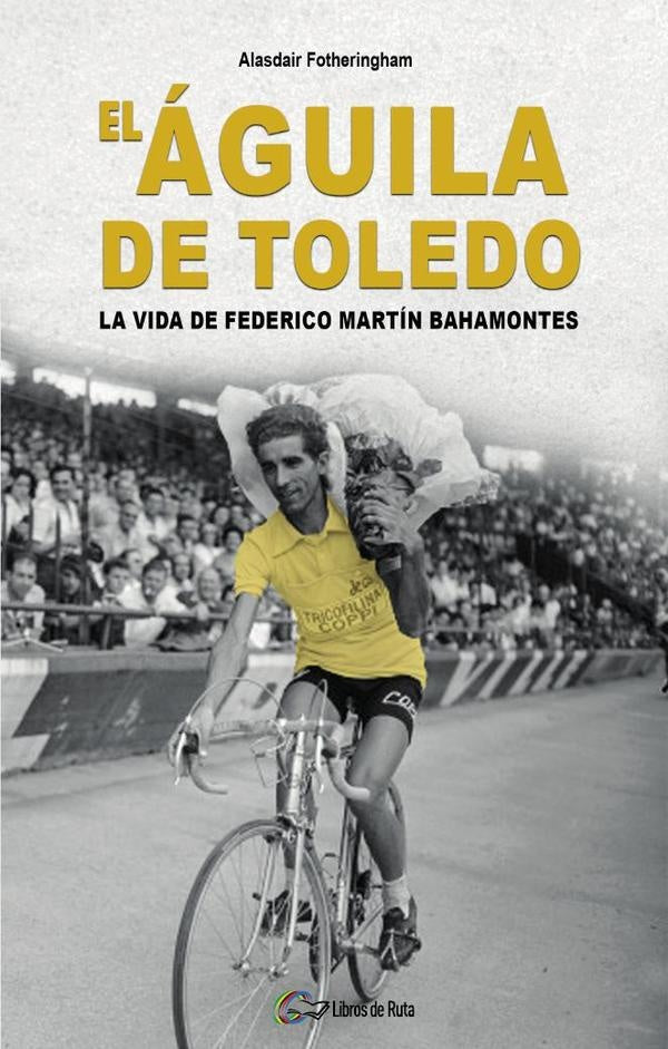 El aguila de Toledo | Alasdair Fotheringham