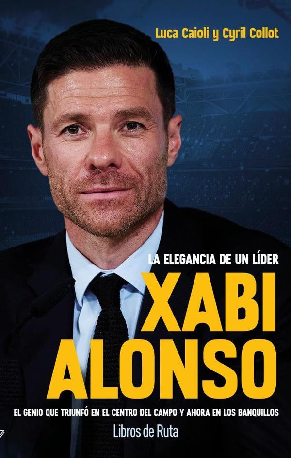 Xabi Alonso. La elegancia de un lider | Luca Caioli