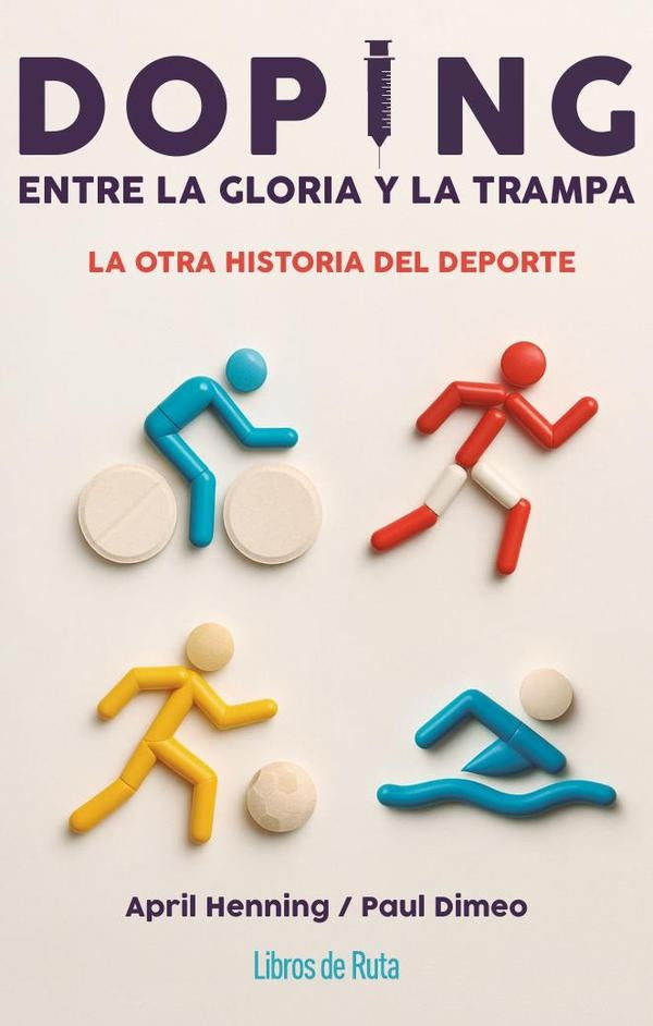 Doping. Entre la gloria y la trampa | April Henning