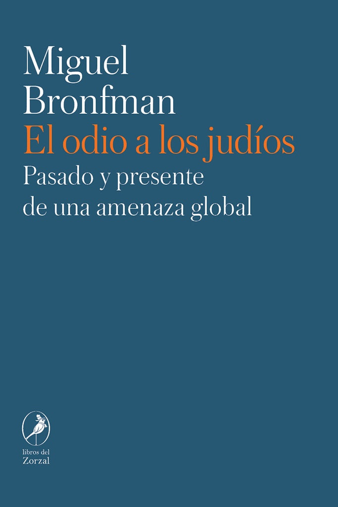 El odio a los judios | Miguel Bronfman