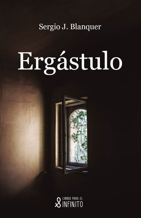 Ergastulo | Sergio J. Blanquer