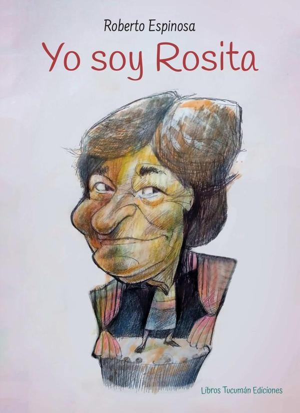 Yo soy Rosita | Roberto Espinosa